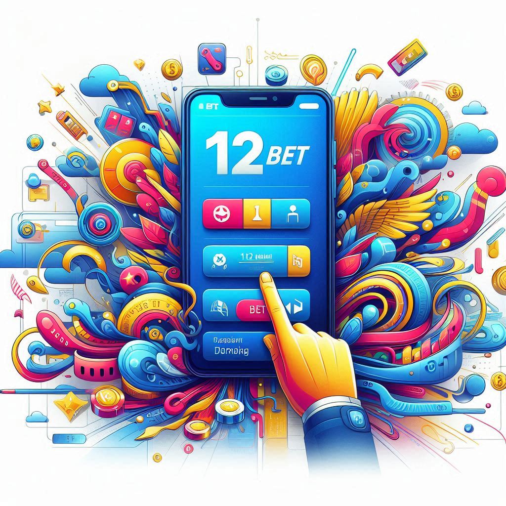 Download 12Bet App for Android and iOS 2025