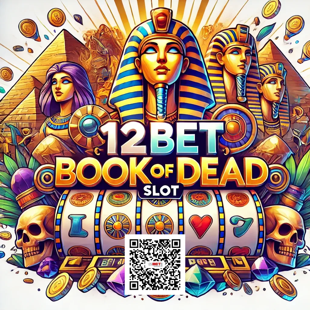 12Bet Book of Dead slot games Official QR Code Link