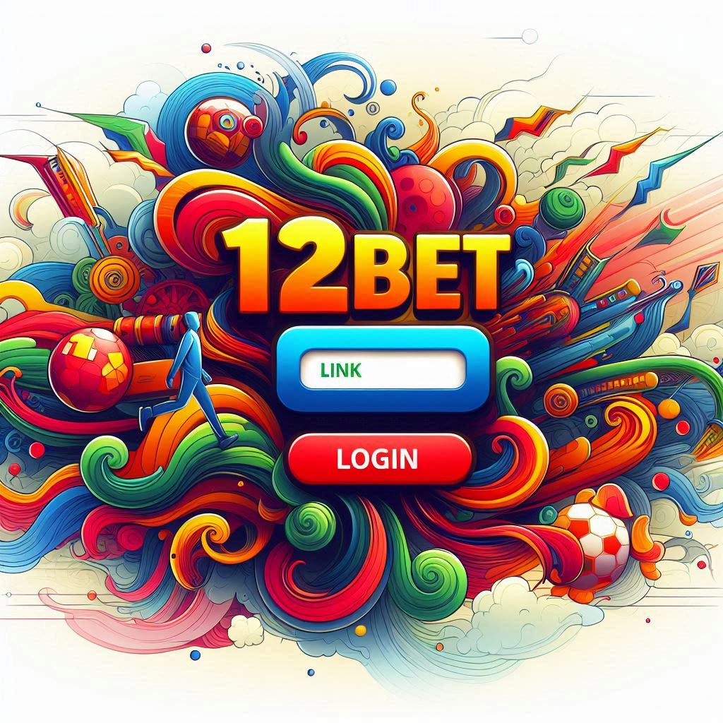 12Bet Link Login: Your Complete Guide to Accessing 12Bet