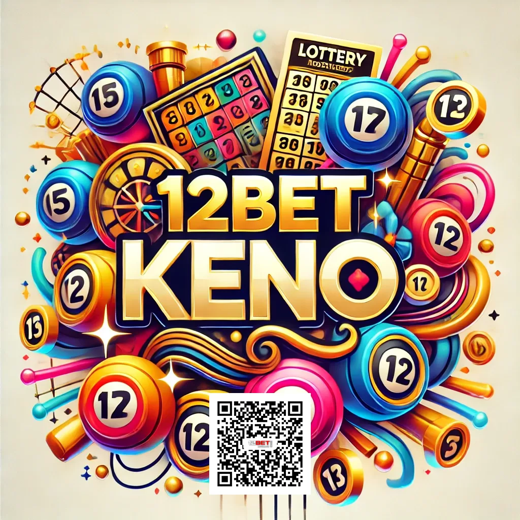 12BET Online Keno with Official QR Code