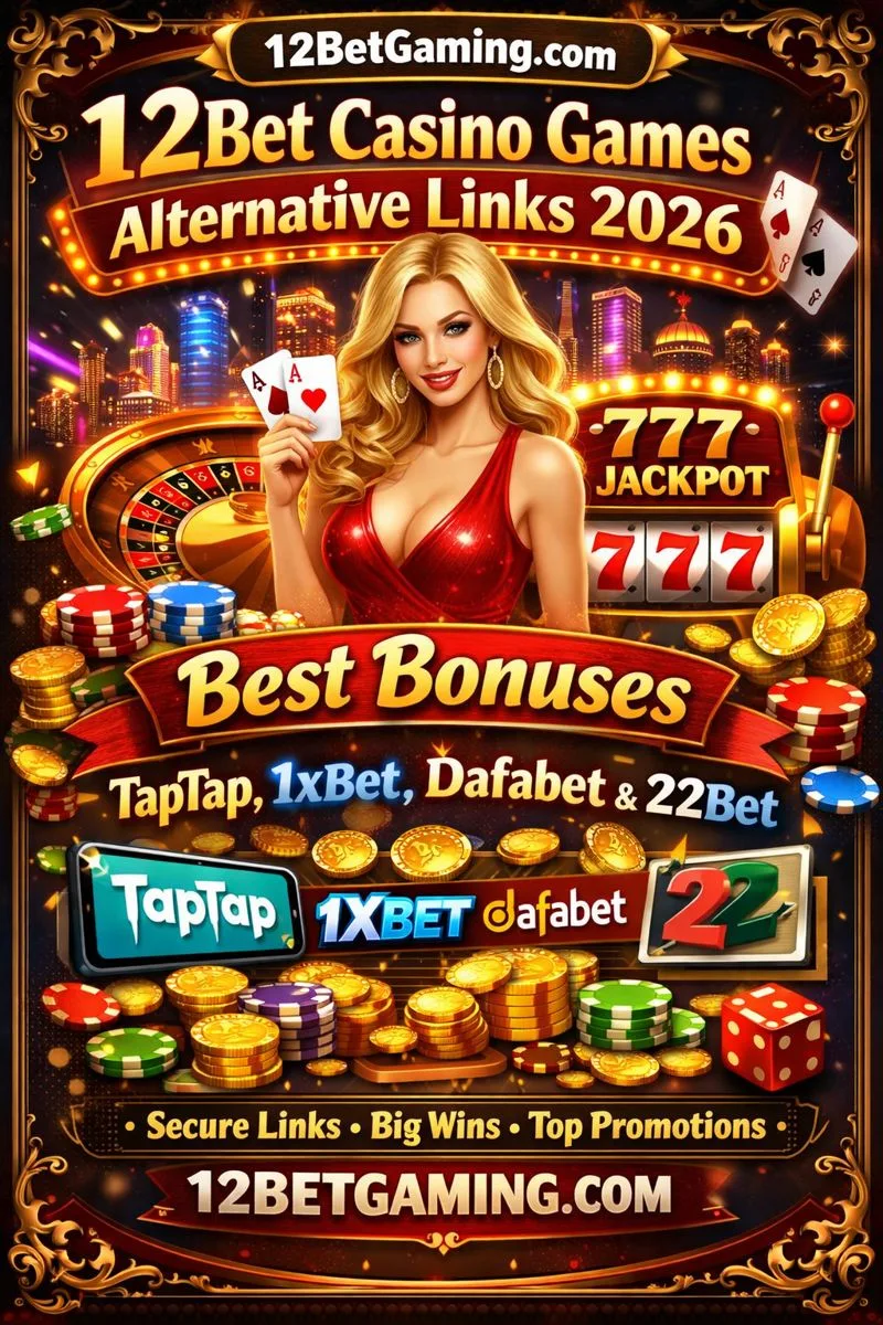 12Bet Casino Games – Best Alternative Links & Casino Websites (2026)